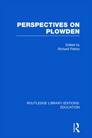 Perspectives on Plowden (RLE Edu K) de R. Peters