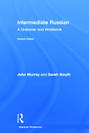 Intermediate Russian: A Grammar and Workbook de John Murray