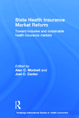 State Health Insurance Market Reform: Toward Inclusive and Sustainable Health Insurance Markets de Joel C. Cantor