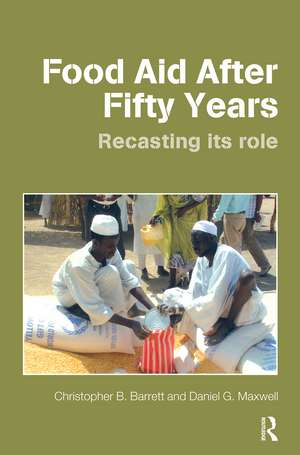 Food Aid After Fifty Years: Recasting its Role de Christopher B. Barrett