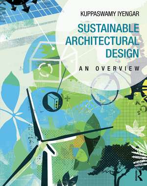 Sustainable Architectural Design: An Overview de Kuppaswamy Iyengar