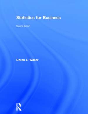 Statistics for Business de Derek L. Waller