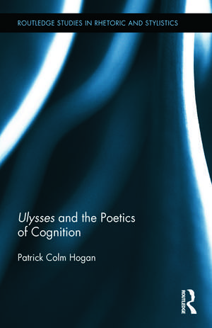 Ulysses and the Poetics of Cognition de Patrick Colm Hogan