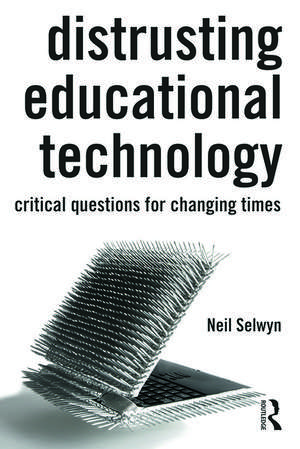 Distrusting Educational Technology de Neil Selwyn