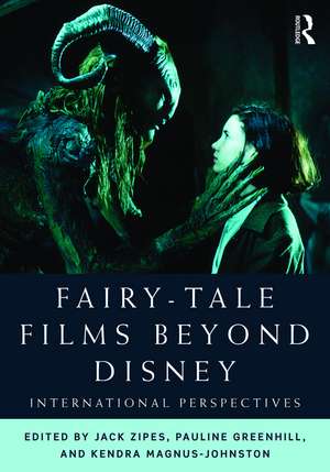 Fairy-Tale Films Beyond Disney: International Perspectives de Jack Zipes