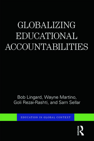 Globalizing Educational Accountabilities de Bob Lingard