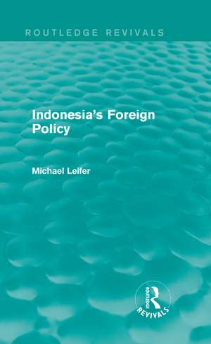 Indonesia's Foreign Policy (Routledge Revivals) de Michael Leifer