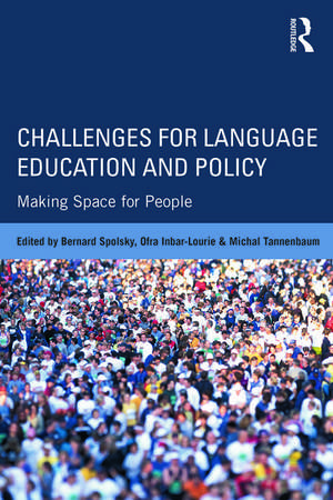 Challenges for Language Education and Policy: Making Space for People de Bernard Spolsky