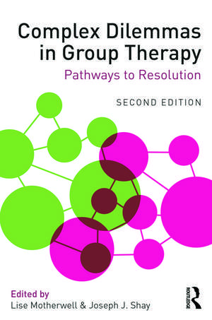 Complex Dilemmas in Group Therapy: Pathways to Resolution de Lise Motherwell