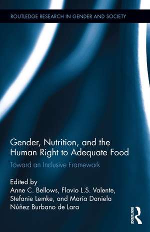 Gender, Nutrition, and the Human Right to Adequate Food: Toward an Inclusive Framework de Anne C. Bellows