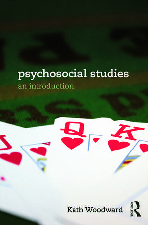 Psychosocial Studies: An Introduction de Kath Woodward