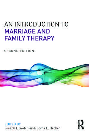 An Introduction to Marriage and Family Therapy de Joseph L. Wetchler