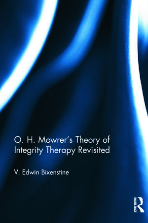 O. H. Mowrer's Theory of Integrity Therapy Revisited de V. Edwin Bixenstine