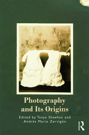 Photography and Its Origins de Tanya Sheehan