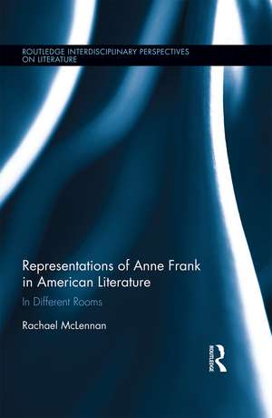 Representations of Anne Frank in American Literature de Rachael McLennan