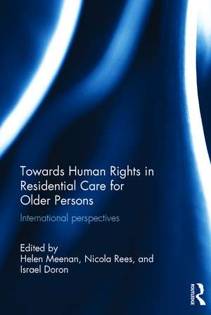 Towards Human Rights in Residential Care for Older Persons: International Perspectives de Helen Meenan