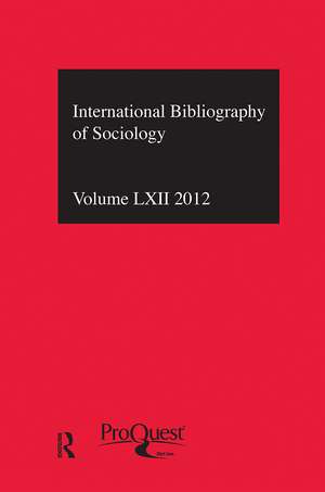 IBSS: Sociology: 2012 Vol.62: International Bibliography of the Social Sciences de Compiled by the British Library of Political and Economic Science