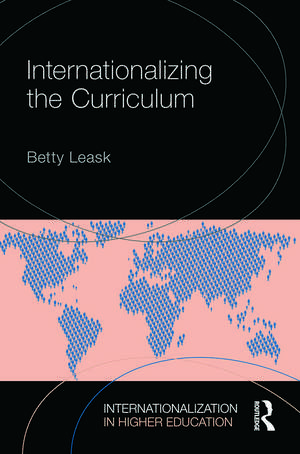 Internationalizing the Curriculum de Betty Leask