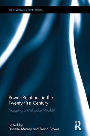 Power Relations in the Twenty-First Century: Mapping a Multipolar World? de Donette Murray