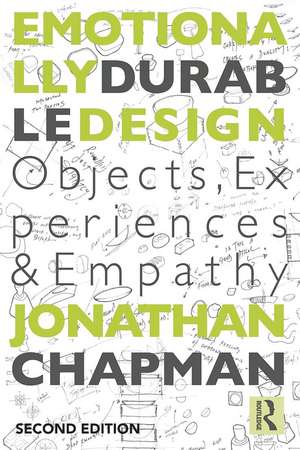 Emotionally Durable Design: Objects, Experiences and Empathy de Jonathan Chapman