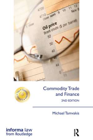 Commodity Trade and Finance de Michael Tamvakis