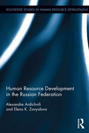 Human Resource Development in the Russian Federation de Alexandre Ardichvili