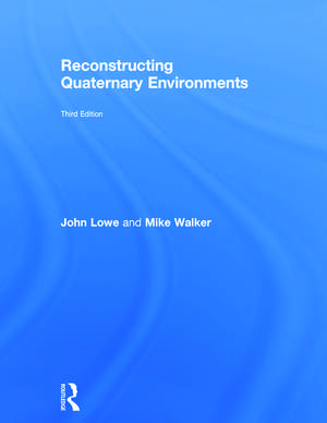 Reconstructing Quaternary Environments de J. John Lowe