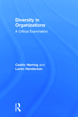 Diversity in Organizations: A Critical Examination de Cedric Herring