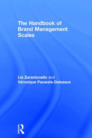 The Handbook of Brand Management Scales de Lia Zarantonello