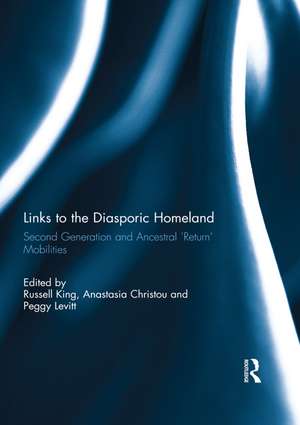 Links to the Diasporic Homeland: Second Generation and Ancestral 'Return' Mobilities de Russell King