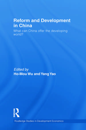 Reform and Development in China: What Can China Offer the Developing World de Yang Yao