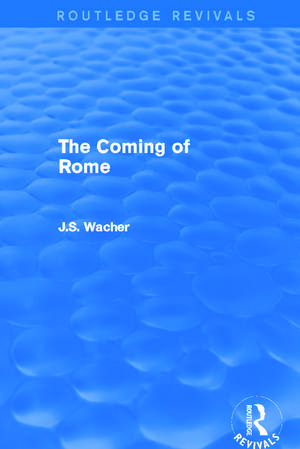 The Coming of Rome (Routledge Revivals) de John Wacher