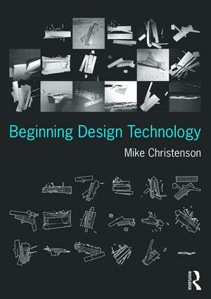 Beginning Design Technology de Mike Christenson