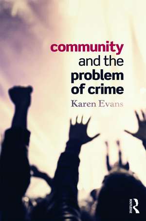 Community and the Problem of Crime de Karen Evans