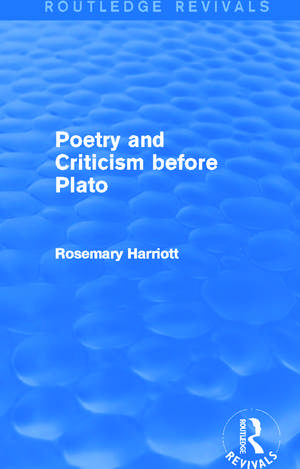 Poetry and Criticism before Plato (Routledge Revivals) de Rosemary Harriott