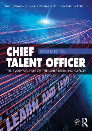 Chief Talent Officer: The Evolving Role of the Chief Learning Officer de Tamar Elkeles