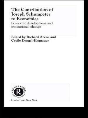 The Contribution of Joseph A. Schumpeter to Economics de Richard Arena