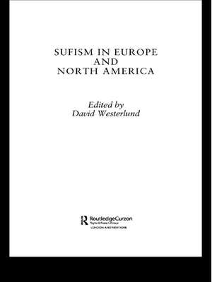 Sufism in Europe and North America de David Westerlund