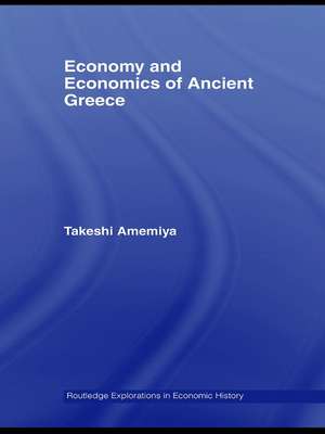 Economy and Economics of Ancient Greece de Takeshi Amemiya