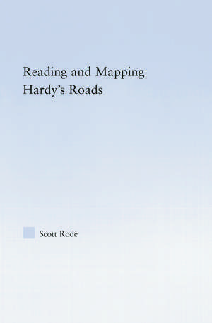 Reading and Mapping Hardy's Roads de Scott Rode