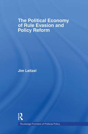 The Political Economy of Rule Evasion and Policy Reform de Jim Leitzel