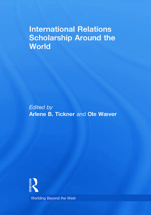 International Relations Scholarship Around the World de Arlene B. Tickner