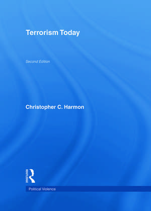 Terrorism Today de Christopher C. Harmon