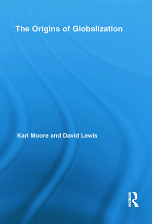 The Origins of Globalization de Karl Moore