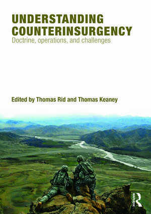 Understanding Counterinsurgency: Doctrine, operations, and challenges de Thomas Rid