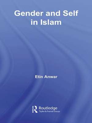 Gender and Self in Islam de Etin Anwar