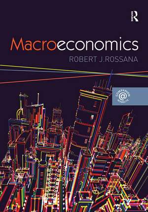 Macroeconomics de Robert J. Rossana