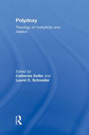 Polydoxy: Theology of Multiplicity and Relation de Catherine Keller