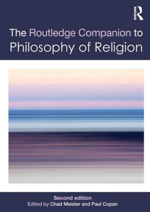 Routledge Companion to Philosophy of Religion de Chad Meister