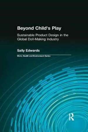 Beyond Child's Play: Sustainable Product Design in the Global Doll-making Industry de Sally Edward